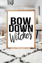 Load image into Gallery viewer, Bow Down Witches Print Halloween
